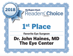 The Register-Guard Reader's Choice Awards 2018 1st Place Favorite Eye Surgeon - Dr. John Haines, MD The Eye Center